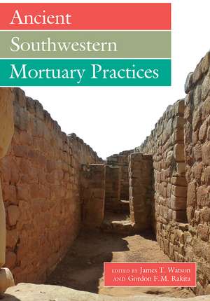 Ancient Southwestern Mortuary Practices de James T. Watson