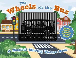 The Wheels on the Bus: A Sing-A-Long Moving Animation Book (Kid's Songs, Nursery Rhymes, Animated Book, Children's Book) de Cider Mill Press