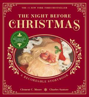 The Night Before Christmas Press and Play Recordable Storybook: Record Your Family's Night Before Christmas with this New York Times Bestselling Edition of The Night Before Christmas de Clement Moore