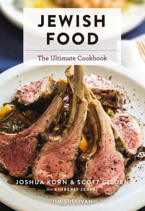 Jewish Food: The Ultimate Cookbook de Joshua Korn