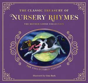 The Complete Collection of Mother Goose Nursery Rhymes: The Collectible Leather Edition de Mother Goose