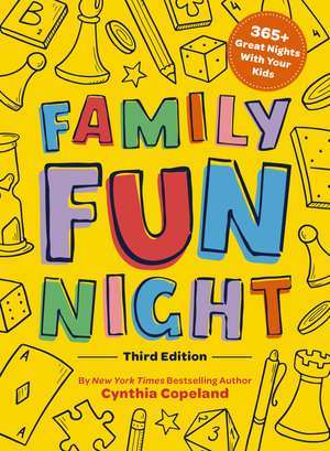 Family Fun Night: The Third Edition: 365+ Great Nights with Your Kids de Cynthia Copeland