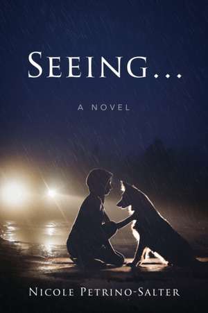 Seeing... de Nicole Petrino-Salter