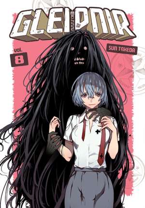 Takeda, S: Gleipnir 8