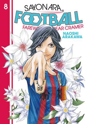 Sayonara, Football 8 de Naoshi Arakawa