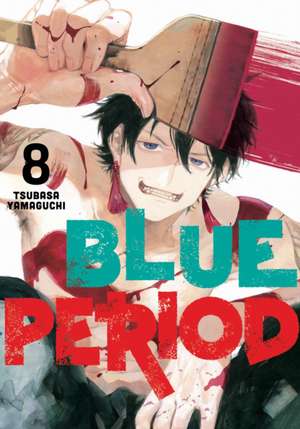 Blue Period 8 de Tsubasa Yamaguchi