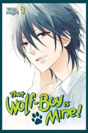 That Wolf-Boy Is Mine! Omnibus 1 (Vol. 1-2) de Yoko Nogiri