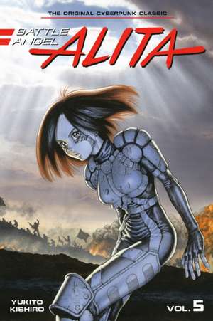 Battle Angel Alita 05 (Paperback) de Yukito Kishiro