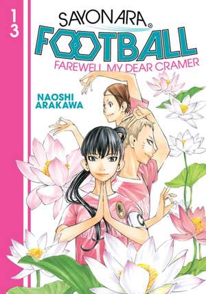 Sayonara, Football 13 de Naoshi Arakawa