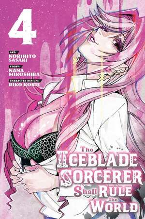 The Iceblade Sorcerer Shall Rule the World 4 de Norihito Sasaki