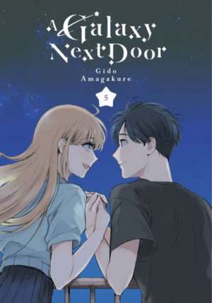 A Galaxy Next Door 5 de Gido Amagakure