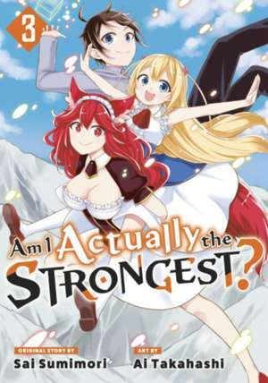 Am I Actually the Strongest? 3 (Manga) de Ai Takahashi