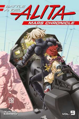 Battle Angel Alita Mars Chronicle 9 de Yukito Kishiro