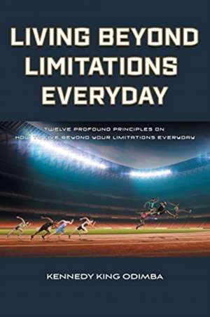 LIVING BEYOND LIMITATIONS EVER
