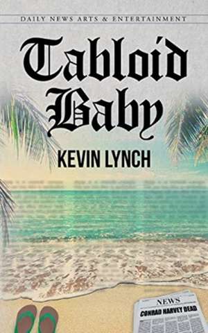 Tabloid Baby de Kevin Lynch