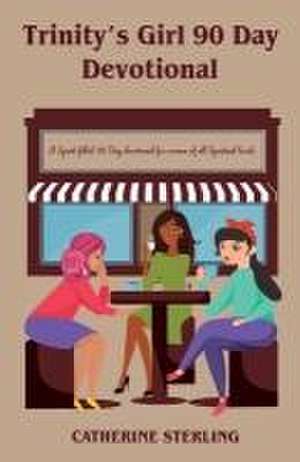 Sterling, C: TRINITYS GIRL 90 DAY DEVO