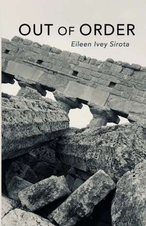 Out of Order de Eileen Ivey Sirota