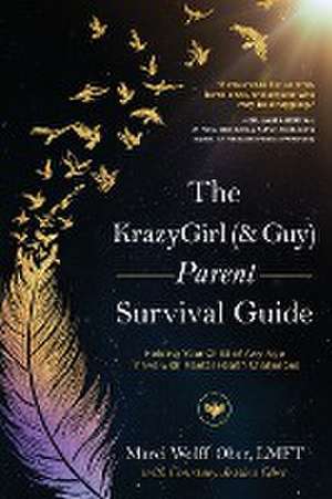 The KrazyGirl (& Guy) Parent Survival Guide de Marci Wolff Ober