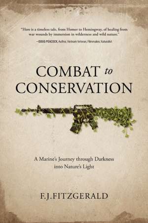 Combat to Conservation de F. J. Fitzgerald