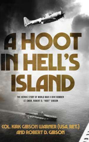 A Hoot in Hell's Island de Ret. Col. Kirk Gibson Warner (USA