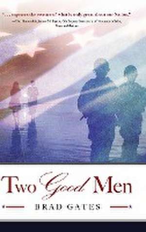 Two Good Men de Brad Gates