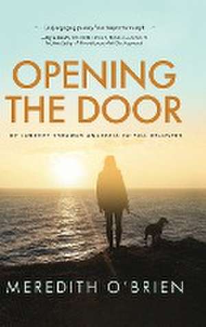 Opening the Door de Meredith E. O'Brien