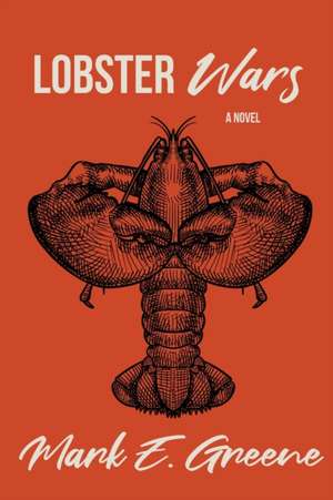 Lobster Wars de Mark E. Greene