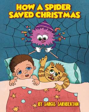 How A Spider Saved Christmas de Sargis Saribekyan