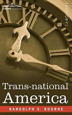 Trans-national America de Randolph S. Bourne