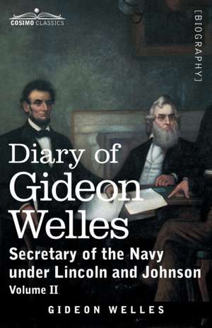 Diary of Gideon Welles, Volume II de Gideon Welles