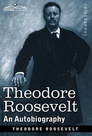 Theodore Roosevelt de Theodore Roosevelt