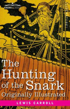 The Hunting of the Snark de Lewis Carroll