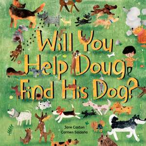 Will You Help Doug Find His Dog? de Jane Caston