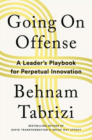 Going on Offense de Behnam Tabrizi