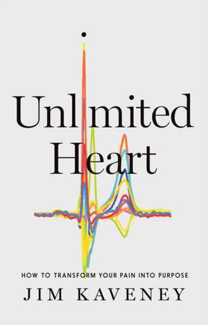 Unlimited Heart de Jim Kaveney