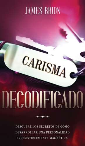 Carisma Decodificado de James Brion