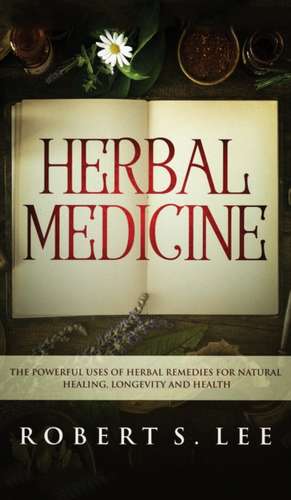 Herbal Medicine de Robert S Lee