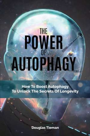 The Power Of Autophagy de Cameron Lambert