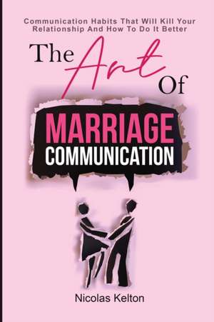 The Art Of Marriage Communication de Nicolas Kelton