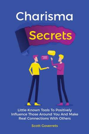 Charisma Secrets de Scott Gover