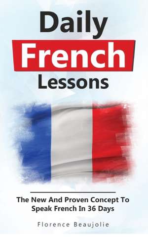 Daily French Lessons de Florence Beaujolie