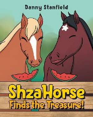 ShzaHorse Finds the Treasure! de Danny Stanfield