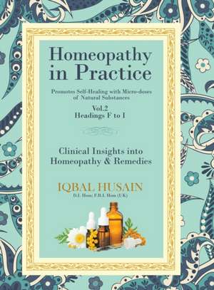 Homeopathy in Practice de Iqbal Husain