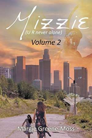 Mizzie (U R Never Alone) de Margie Greene-Moss