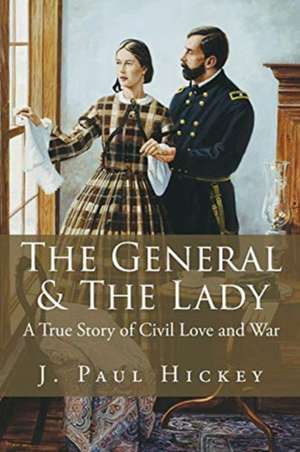 The General & The Lady de J. Paul Hickey
