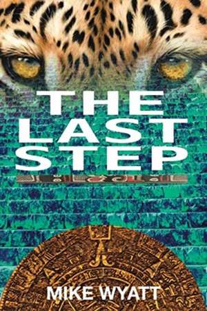 The Last Step de Mike Wyatt