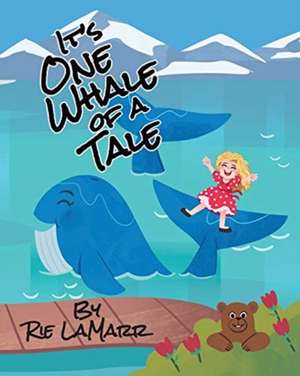 It's One Whale of a Tale de Rie Lamarr