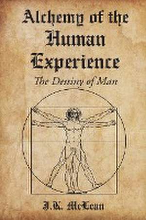 Alchemy of the Human Experience de J. K. McLean