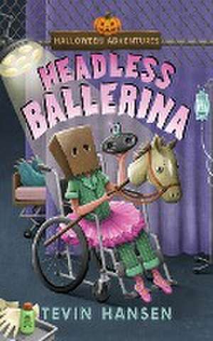 Headless Ballerina de Tevin Hansen