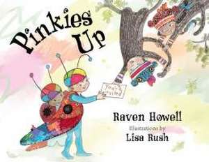 Pinkies Up de Raven Howell